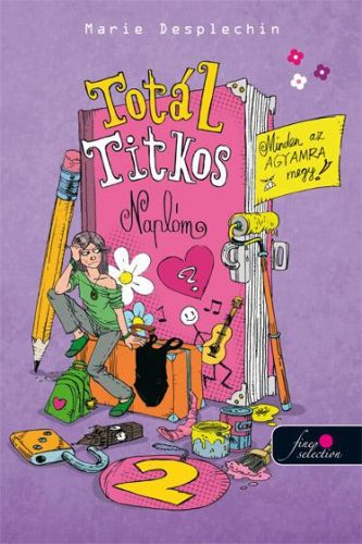 TOTÁL TITKOS NAPLÓM 2. - MINDEN AZ AGYAMRA MEGY!