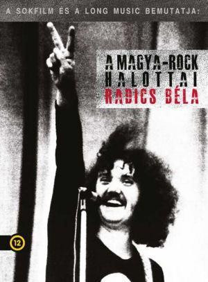 A MAGYAR-ROCK HALOTTAI - RADICS BÉLA - DVD -