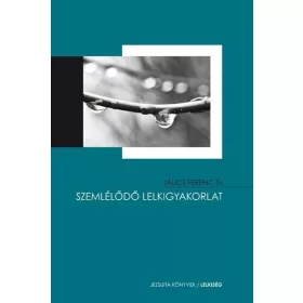 SZEMLÉLŐDŐ LELKIGYAKORLAT