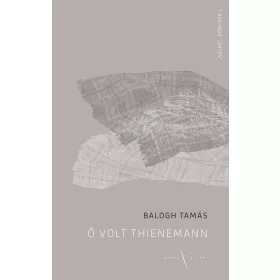 BALOGH TAMÁS: Ő VOLT THIENEMANN