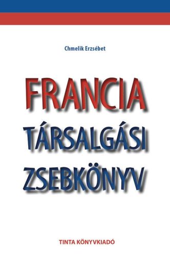 FRANCIA TÁRSALGÁSI ZSEBKÖNYV