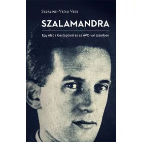   SZALAMANDRA - EGY ÉLET A GESTAPÓVAL ÉS AZ ÁVO-VAL SZEMBEN