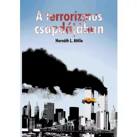 A TERRORIZMUS CSAPDÁJÁBAN