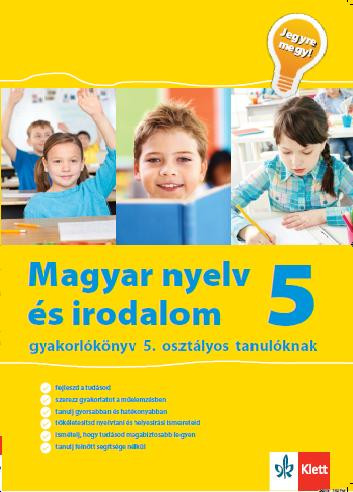 MAGYAR NYELV ÉS IRODALOM 5. GYAKORLÓKÖNYV - JEGYRE MEGY! (ÚJ BORÍTÓ!!)
