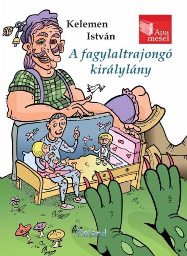 A FAGYLALTRAJONGÓ KIRÁLYLÁNY - APA MESÉL