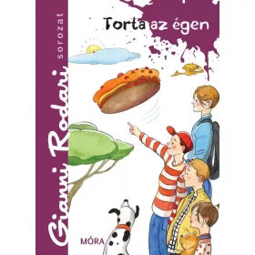 GIANNI RODARI: TORTA AZ ÉGEN - GIANNI RODARI SOROZAT