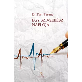 EGY SZÍVSEBÉSZ NAPLÓJA