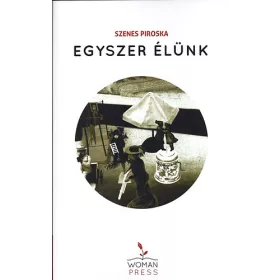 EGYSZER ÉLÜNK