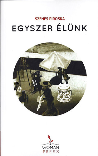 EGYSZER ÉLÜNK