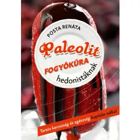 PALEOLIT FOGYÓKÚRA HEDONISTÁKNAK