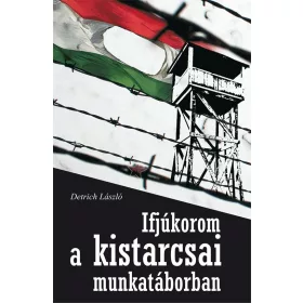 IFJÚKOROM A KISTARCSAI MUNKATÁBORBAN