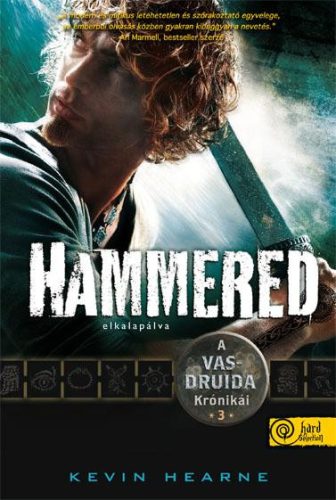 HAMMERED - ELKALAPÁLVA - FŰZÖTT