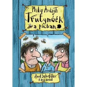 PHILIP ARDAGH: TRUTYMÓÉK A PÁCBAN