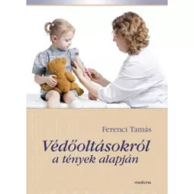 VÉDŐOLTÁSOKRÓL A TÉNYEK ALAPJÁN