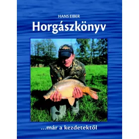 HORGÁSZKÖNYV - KEZDŐKNEK, HALADÓKNAK