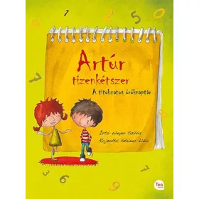   WEYER SZILVIA-STEINER LÍDIA: ARTÚR TIZENKÉTSZER - A TITOKZATOS ÖRÖKNAPTÁR