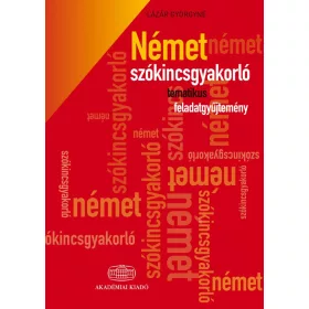 NÉMET SZÓKINCSGYAKORLÓ TEMATIKUS FELADATGYŰJTEMÉNY