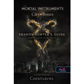 SHADOWHUNTERS GUIDE - ÁRNYVADÁSZ-ÚTMUTATÓ - KÖTÖTT