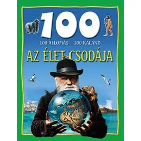 AZ ÉLET CSODÁJA - 100 ÁLLOMÁS-100 KALAND
