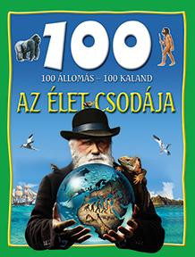 AZ ÉLET CSODÁJA - 100 ÁLLOMÁS-100 KALAND