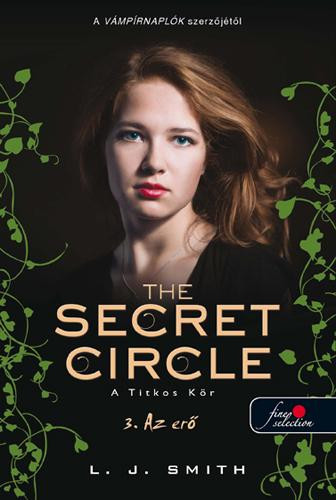 THE SECRET CIRCLE - A TITKOS KÖR 3. - AZ ERŐ - KÖTÖTT
