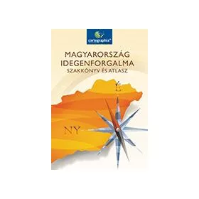 MAGYARORSZÁG IDEGENFORGALMA - SZAKKÖNYV ÉS ATLASZ (ÚJ!)