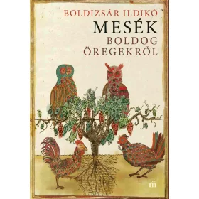 MESÉK BOLDOG ÖREGEKRŐL