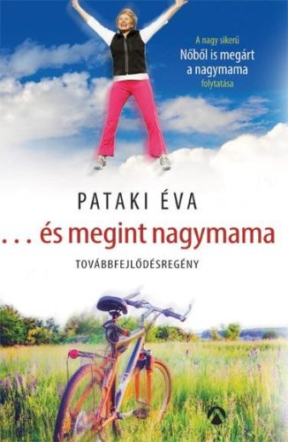 ÉS MEGINT NAGYMAMA - TOVÁBBFEJLŐDÉSREGÉNY