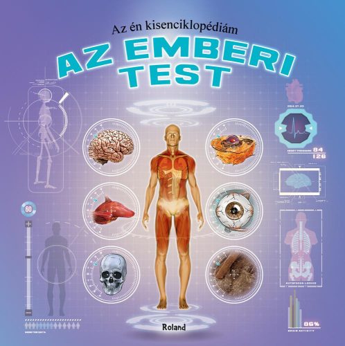 AZ EMBERI TEST - AZ ÉN KISENCIKLOPÉDIÁM