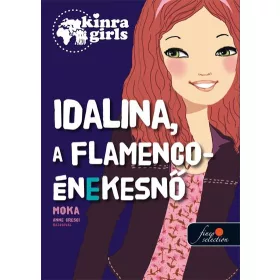IDALINA, A FLAMENCO-ÉNEKESNŐ - KÖTÖTT - KINRA GIRLS 3.