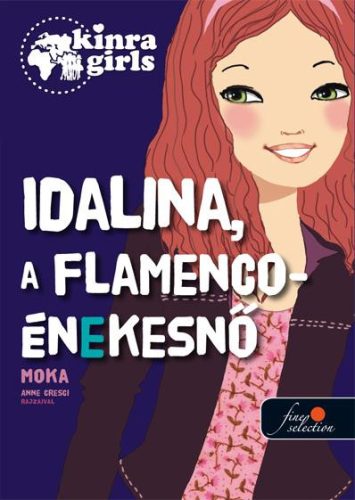 IDALINA, A FLAMENCO-ÉNEKESNŐ - KÖTÖTT - KINRA GIRLS 3.