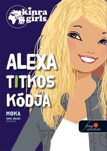 ALEXA TITKOS KÓDJA - KÖTÖTT - KINRA GIRLS 6.