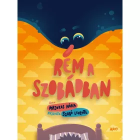 MAJOROS NÓRA: RÉM A SZOBÁDBAN