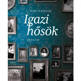 IGAZI HŐSÖK - 33 MAGYAR