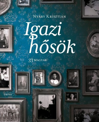 IGAZI HŐSÖK - 33 MAGYAR