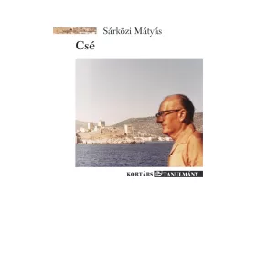 CSÉ  (CS. SZABÓ LÁSZLÓ ÉLETMŰVE)