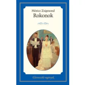 ROKONOK - ÉLETRESZÓLÓ REGÉNYEK -