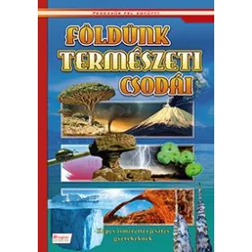 FÖLDÜNK TERMÉSZETI CSODÁI - FEDEZZÜK FEL EGYÜTT!