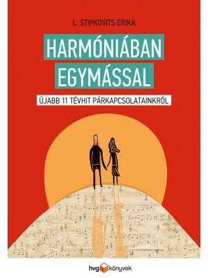 HARMÓNIÁBAN EGYMÁSSAL - ÚJABB 11 TÉVHIT PÁRKAPCSOLATAINKRÓL