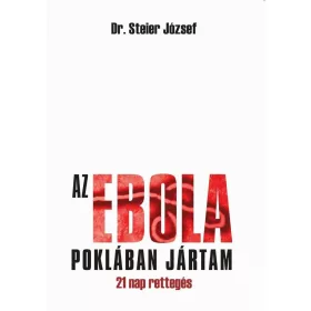 AZ EBOLA POKLÁBAN JÁRTAM