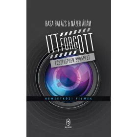 ITT FORGOTT - FŐSZEREPBEN BUDAPEST