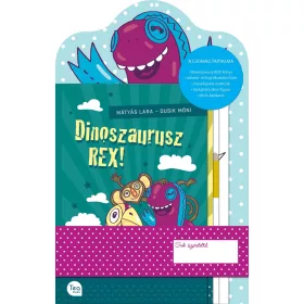 MÁTYÁS LARA: DINOSZAURUSZ REX! - AJÁNDÉKCSOMAG