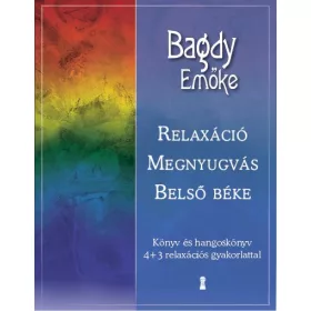   RELAXÁCIÓ, MEGNYUGVÁS, BELSŐ BÉKE (KÖNYV ÉS HANGOSKÖNYV 4+3 RELAXÁCIÓS GYAKORLAT