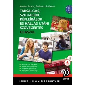   TÁRSALGÁS, SZITUÁCIÓK, KÉPLEÍRÁSOK ÉS HALLÁS UTÁNI SZÖVEGÉRTÉS - OLASZ ALAP- ÉS