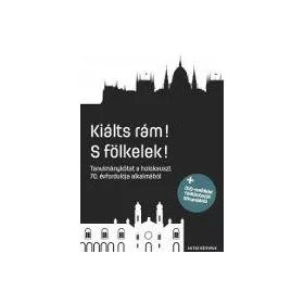   KIÁLTS RÁM! S FÖLKELEK! - TANULMÁNYKÖTET... + DVD MELLÉKLET!