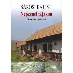 NÉPZENEI TÁJAKON - VÁLOGATOTT ÍRÁSOK