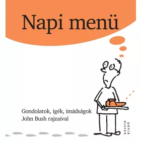 NAPI MENÜ - GONDOLATOK, IGÉK, IMÁDSÁGOK