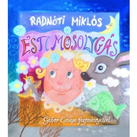 RADNÓTI MIKLÓS: ESTI MOSOLYGÁS