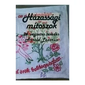 HÁZASSÁGI MÍTOSZOK - 24 VÉGZETES TÉVEDÉS