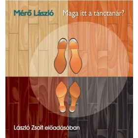 MAGA ITT A TÁNCTANÁR? - HANGOSKÖNYV -